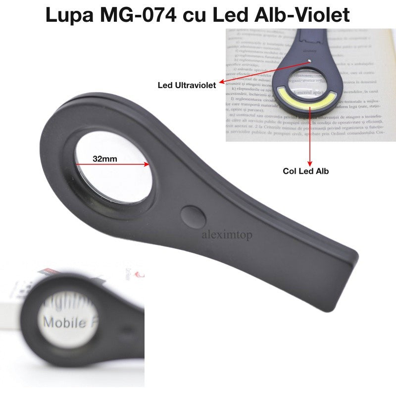 Lupa cu LED alb si ultraviolet, lentila 32mm, detalii constructie si mod utilizare pentru citit texte
