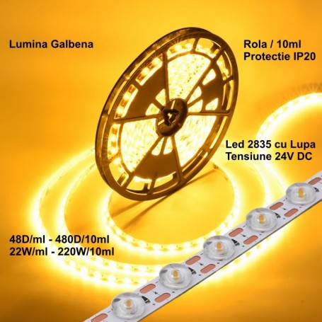 Banda LED 2835 cu lupa 24V, 220W, IP20, lumina galbena, rola 10ml, 48 LED/ml