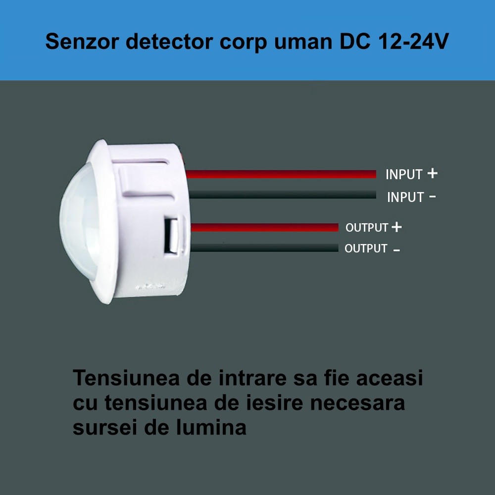 Senzor PIR detector prezenta DC 12-24V cu schema input/output si nota tensiune identica intrare si iesire