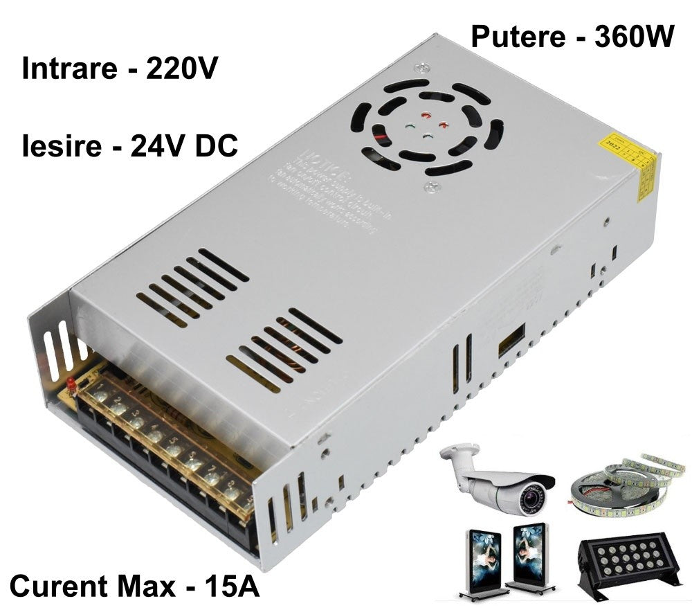 Sursa alimentare 360W 24V DC, intrare 220V, curent max 15A, compatibila benzi LED si camere