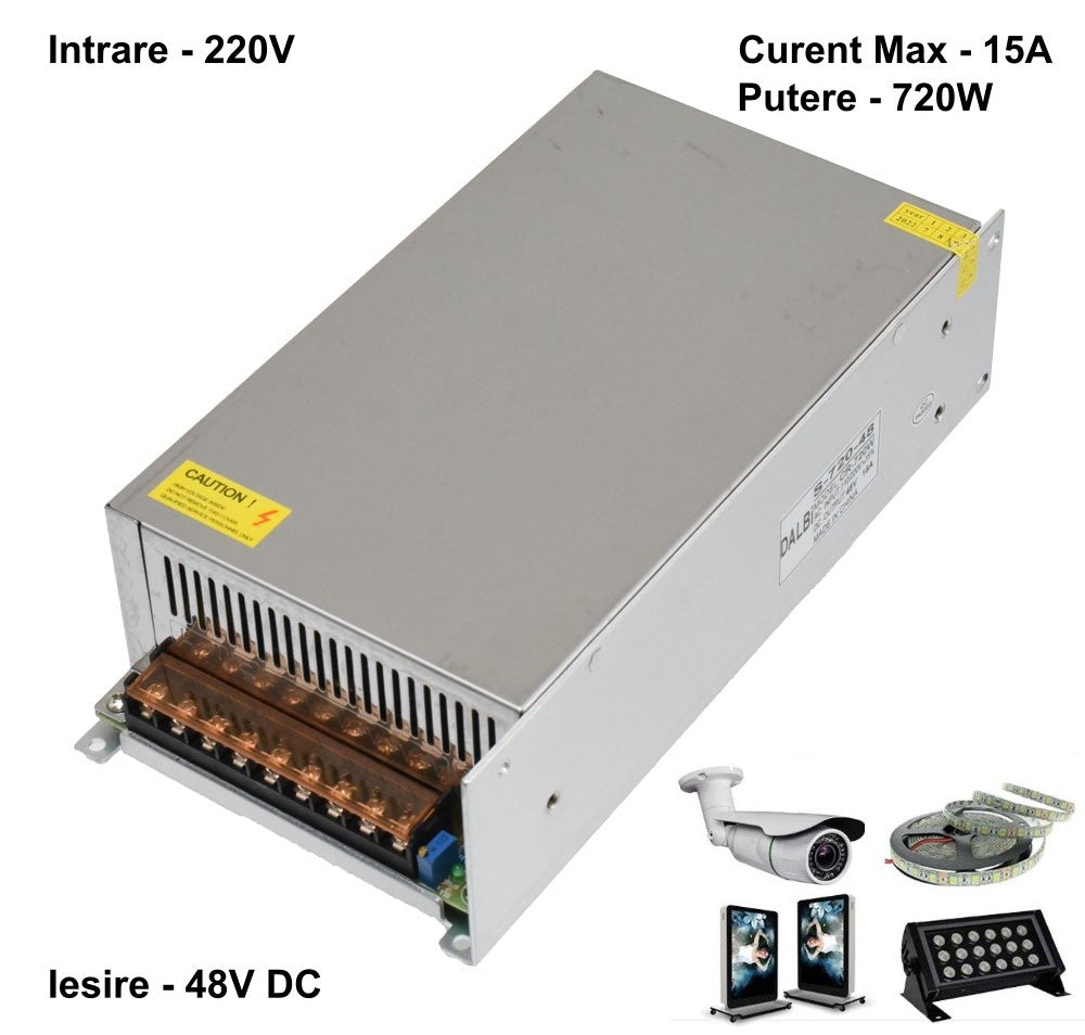 Sursa alimentare 48V DC 720W 15A, intrare 220V, compatibila benzi LED, camere supraveghere si panouri luminoase