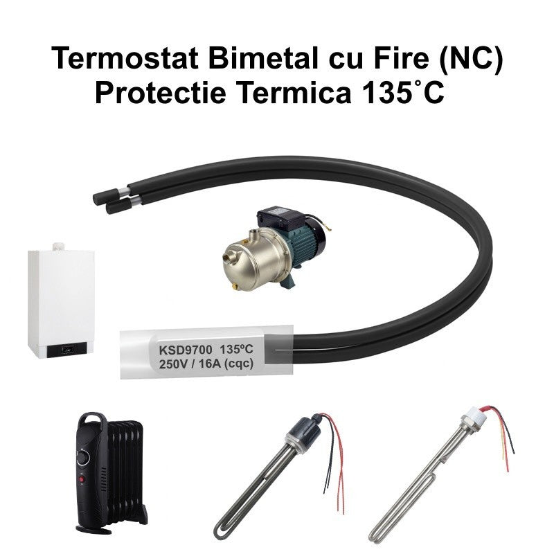 Termostat bimetal cu fire NC 135°C, 250V 16A, protectie termica pentru boilere si calorifere electrice